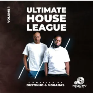 Ultimate House League Volume 1 (Compiled by Dustinho & Mghanas)