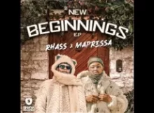 Rhass X Mapressa – 2 New Beginnings (EP)