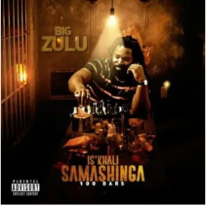 Big Zulu – 100 Bars