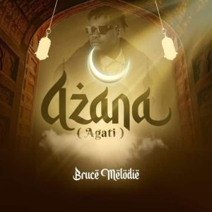 Bruce Melodie – Azana (Agati)