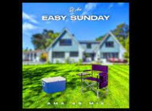 DJ Ace – Easy Sunday (Ama 45 Mix)