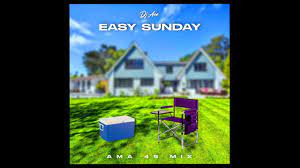 DJ Ace – Easy Sunday (Ama 45 Mix)