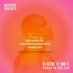 DJ Kent – Weekent Sun Sets (Horns In The Sun Remix EP)