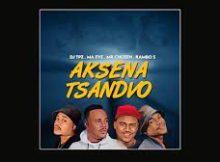 DJ Tpz, Ma Eve, Mr Chozen & Rambo S – Aksena Tsandvo