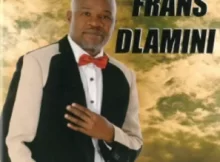 Frans Dlamini – We praise your name