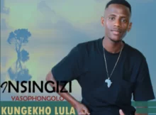 EP: Insingizi YasoPhongolo – Kungekho Lula