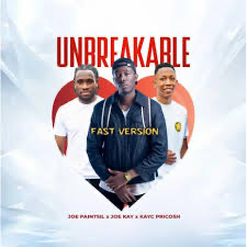 Joe paintsil – Unbreakable (Fast) ft KayC Pricosh & Joekay