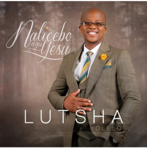 Lutsha Yolelo – Ngempel’Ungizwile