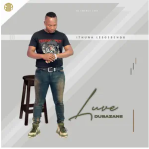 Luve Dubazane New Album 2023 Mp3 Download