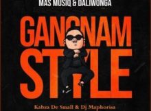 Mas MusiQ & Daliwonga – Gangnam Style (Kaygow Bootleg Remix) ft Kabza De Small & Dj Maphorisa