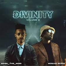 Mass_The_Mind & Mosaic Musiq – Divinity Vol. 3