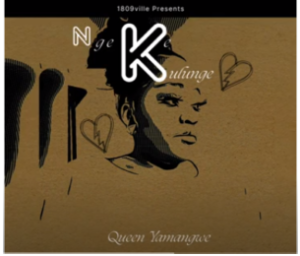 Queen Yamangwe – Ngeke K’lunge