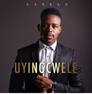 Sanele Mkhize – Uyingcwele