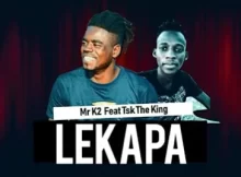 Mr K2 - Lekapa Ft. TSK The King Mp3 Download Fakaza