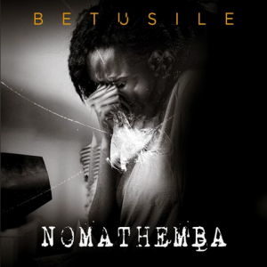 Betusile – Nomathemba Mp3 Download Fakaza