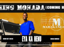 King Monada – Eya Ka Henu