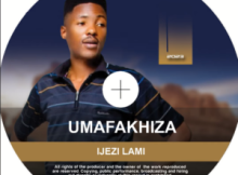 Umafakhiza Mfeka – IJEZI LAMI ALBUM