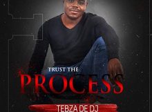 Tebza De DJ – Trust the Process ft. DJ Nomza The King Mp3 Download