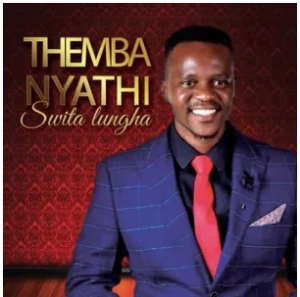 Themba Nyathi – Swita Lungha