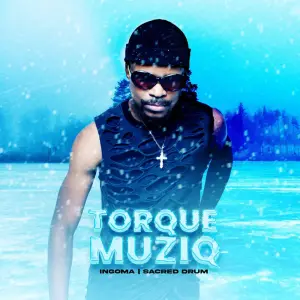 TorQue MuziQ & Nkosazana Daughter – Ingoma (Remix)