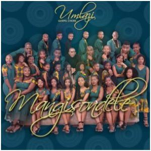 Umlazi Gospel Choir – Ngixolele Baba