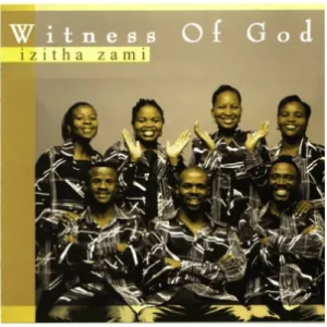 Witness Of God – Izitha Zami