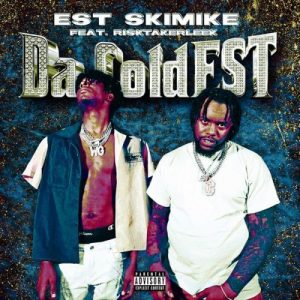 EST SkiMike – Da ColdEST ft RiskTakerLeek