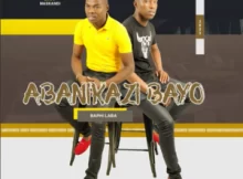 Abanikazi Bayo – Baphenduka nawe Ft. Bongani Ndlovu