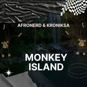 AfroNerd & KronikSA – Monkey Island