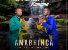 Amabhinca Smonyo no Mhlengi - Ndiyabulela Mp3 Download Fakaza