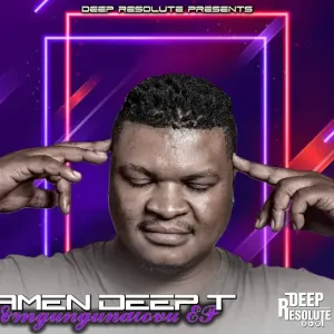 EP: Amen Deep T – Umgungundlovu