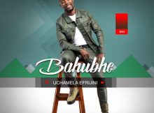 Bahubhe New Album 2023 Uchamela Efrijini Mp3 Download