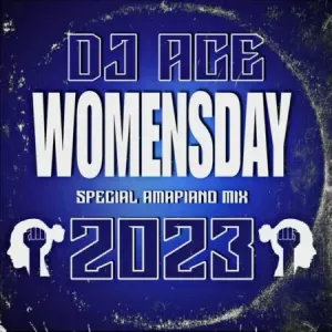 DJ Ace – Women’s Day 2023