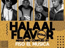 DJ King Tara, Fiso El Musica Halaal Flavour Vol 44 Mp3 Download