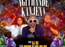 DJ SK – Ngithande Kanjena (feat. Mpumi & Ben Major)