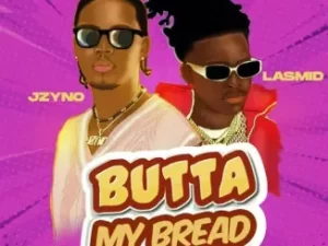 JZyNo – Butta My Bread Ft. Lasmid