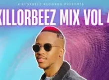 Killorbeez Mix Vol 4 [Strictly Killorbeezbeatz Music] Mp3 Download