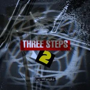 EP: Laz Mfanaka – Three Steps 2