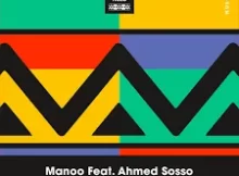 Manoo – Toro Yah (Djeff Remix) ft. Ahmed Sosso