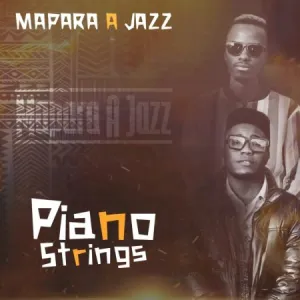 EP: Mapara A Jazz – Piano Strings (Album)