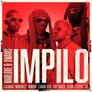 Marlode & Owams – Impilo ft 2woBunnies, MaWhoo, Leandra.Vert, Toby Franco, Gilano & Sponge 101