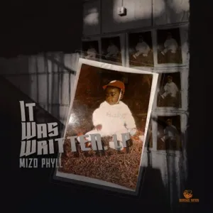 ALBUM: Mizo Phyll – It Was Written