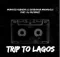 Nkanyezi Kubheka & Siyabonga Makhavelii – Trip To Lagos ft DJ KAYSMART