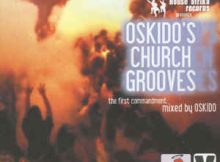 Oskido Church Grooves vol 1 Mp3 Download Fakaza