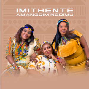 Imithente – Amangqim’ngqimu