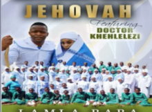 Isithelo Sika Jehova – Thulani nilalele Ft. DR Khehlelezi