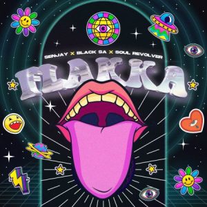 Senjay, Black SA & Soul Revolver – Flakka