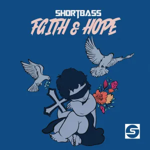 EP: ShortBass – Faith & Hope