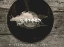 Soa Mattrix – Soa Music Family (Exclusives Only 2) Mix