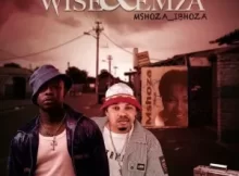 Wiseman Mncube & Emza – MSHOZA IBHOZA